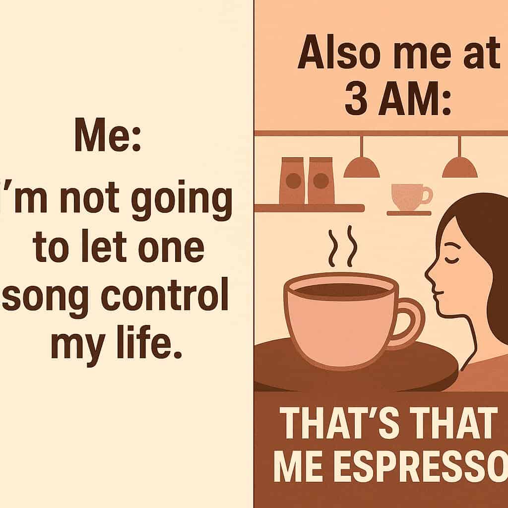 Espresso song addiction meme