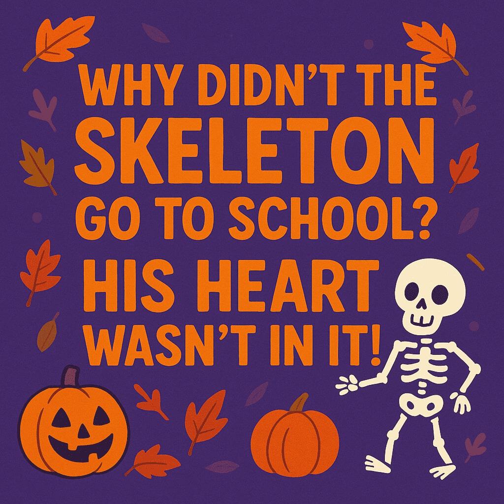 halloween jokes for kids quote about skeletons and school humor